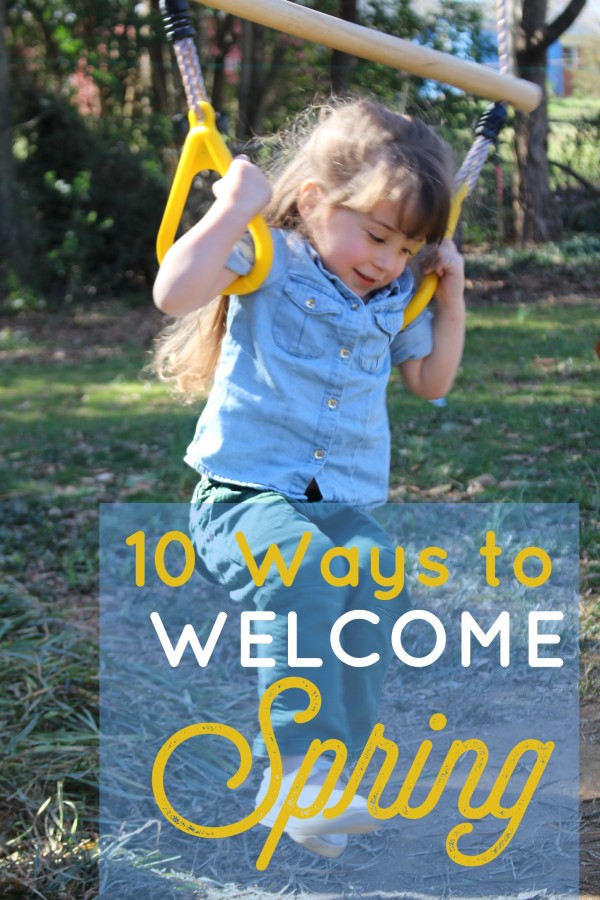 10 Ways to Welcome Spring